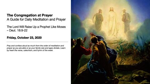 The Lord Will Raise Up a Prophet Like Moses – The Congregation at Prayer for October 23, 2020