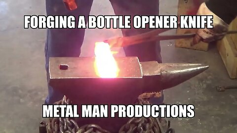 Forging a bottle opener knife