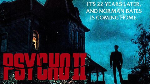 PSYCHO II 1983 Norman Bates is Released After 22 Years in Psychiatric Facility FULL MOVIE HD & W/S