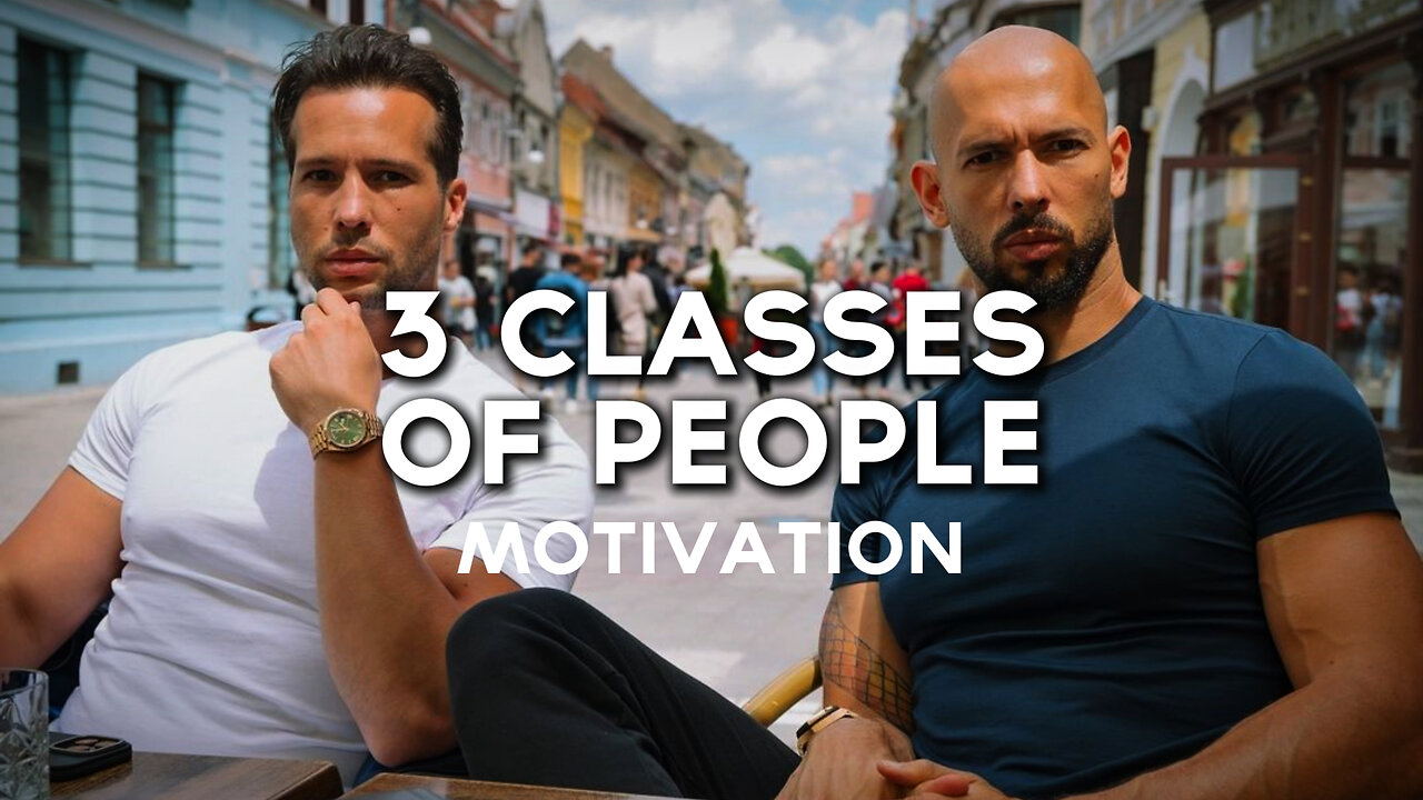 Andrew Tate: 3 Classes Of People | Motivational Speech