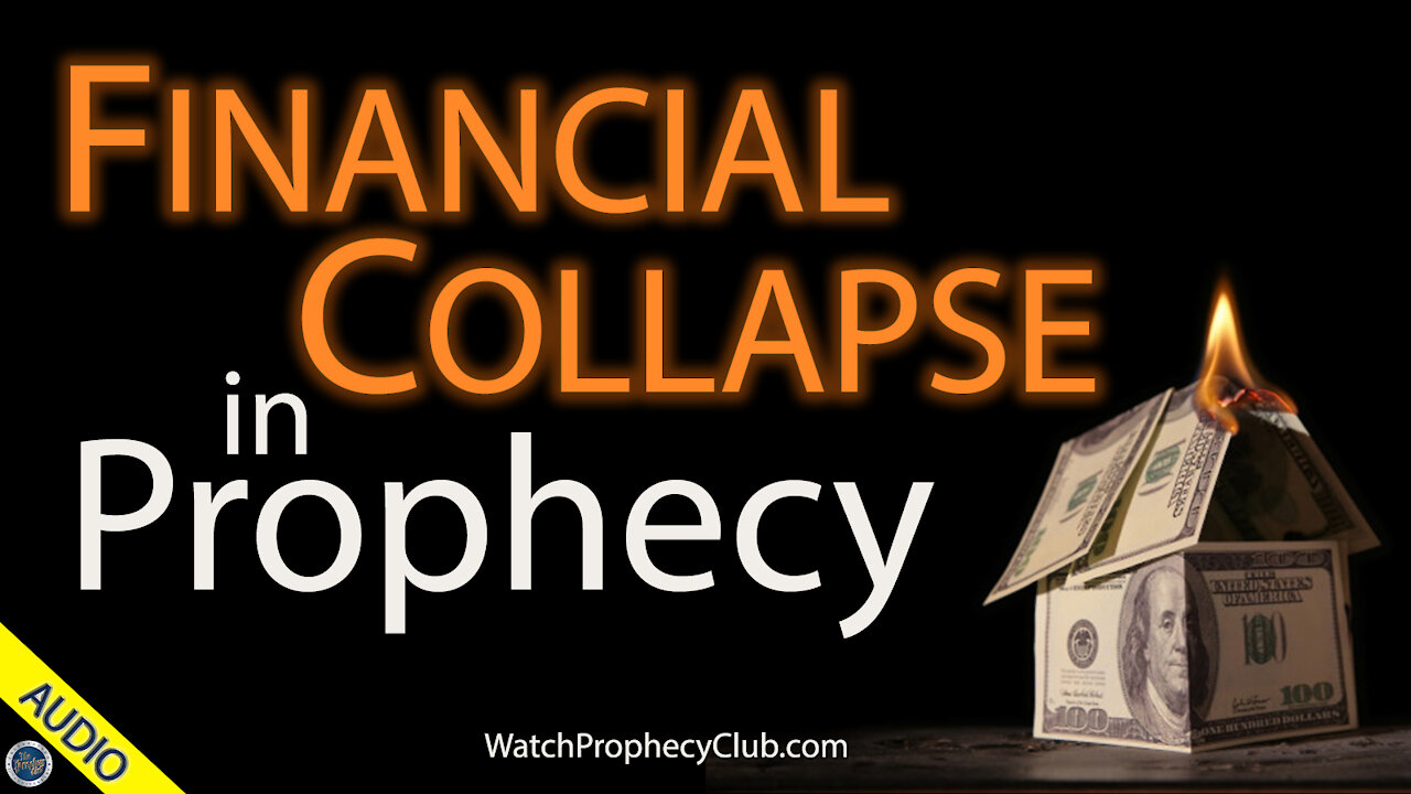 Financial Collapse in Prophecy 02/04/2021