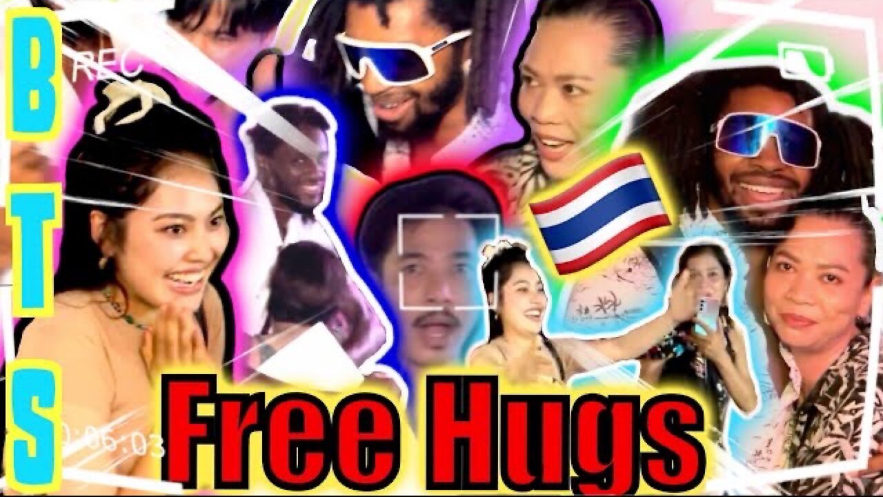 Thailand Free Hug Challenge! Behind The Scenes!