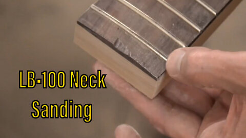 LB•100 Neck Sanding