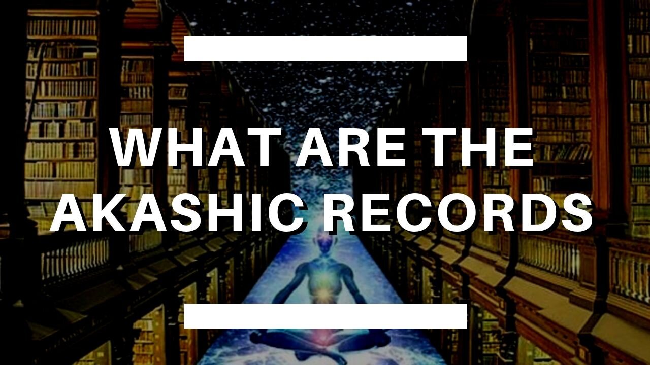 What are the AKASHIC records?