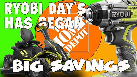 Ryobi Day's at the Home Depot have BEGUN! Big Deals Found (2023)