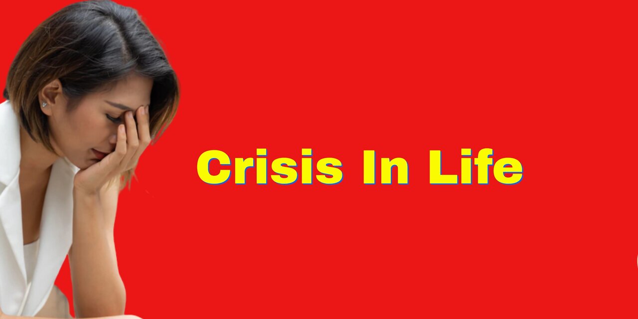 Crisis in life