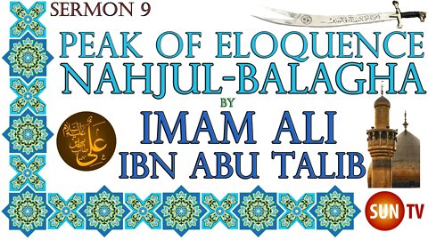 Peak of Eloquence Nahjul Balagha By Imam Ali ibn Abu Talib - English Translation - Sermon 9
