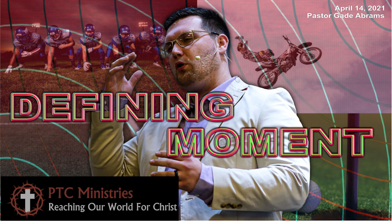 "Defining Moment" | Pastor Gade Abrams
