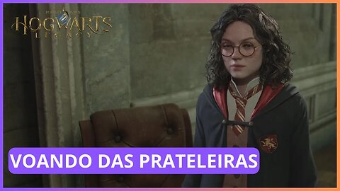 VOANDO DAS PRATELEIRAS | HOGWARTS LEGACY
