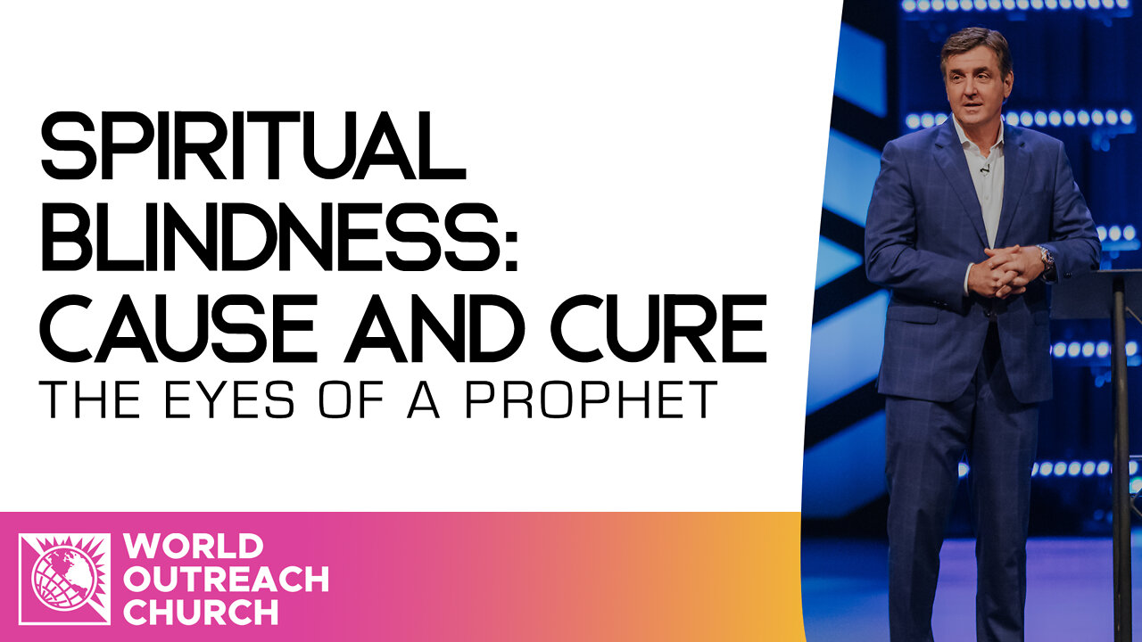 The Eyes of a Prophet [Spiritual Blindness: Cause and Cure]