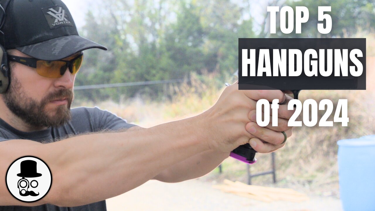 Top 5 Handguns of 2024 - The Humble Marksman Edition