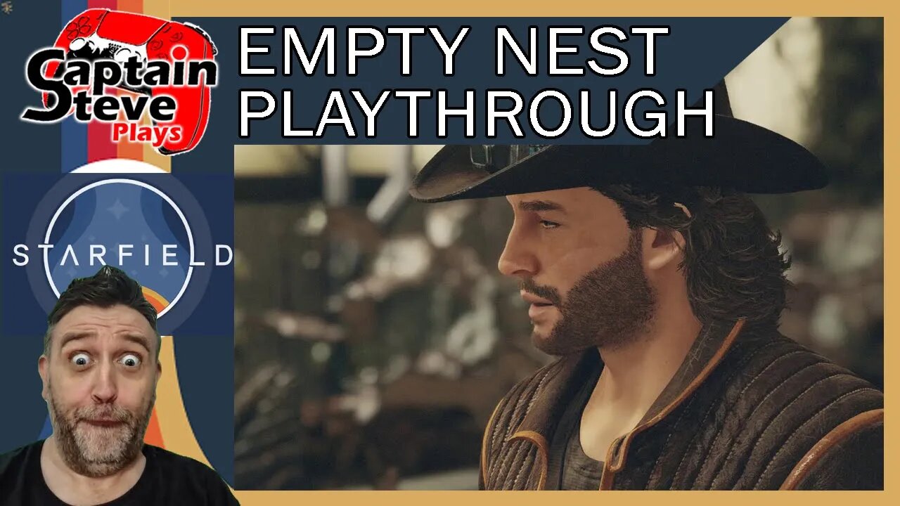 Starfield - Empty Nest Playthrough Live - Captain Steve