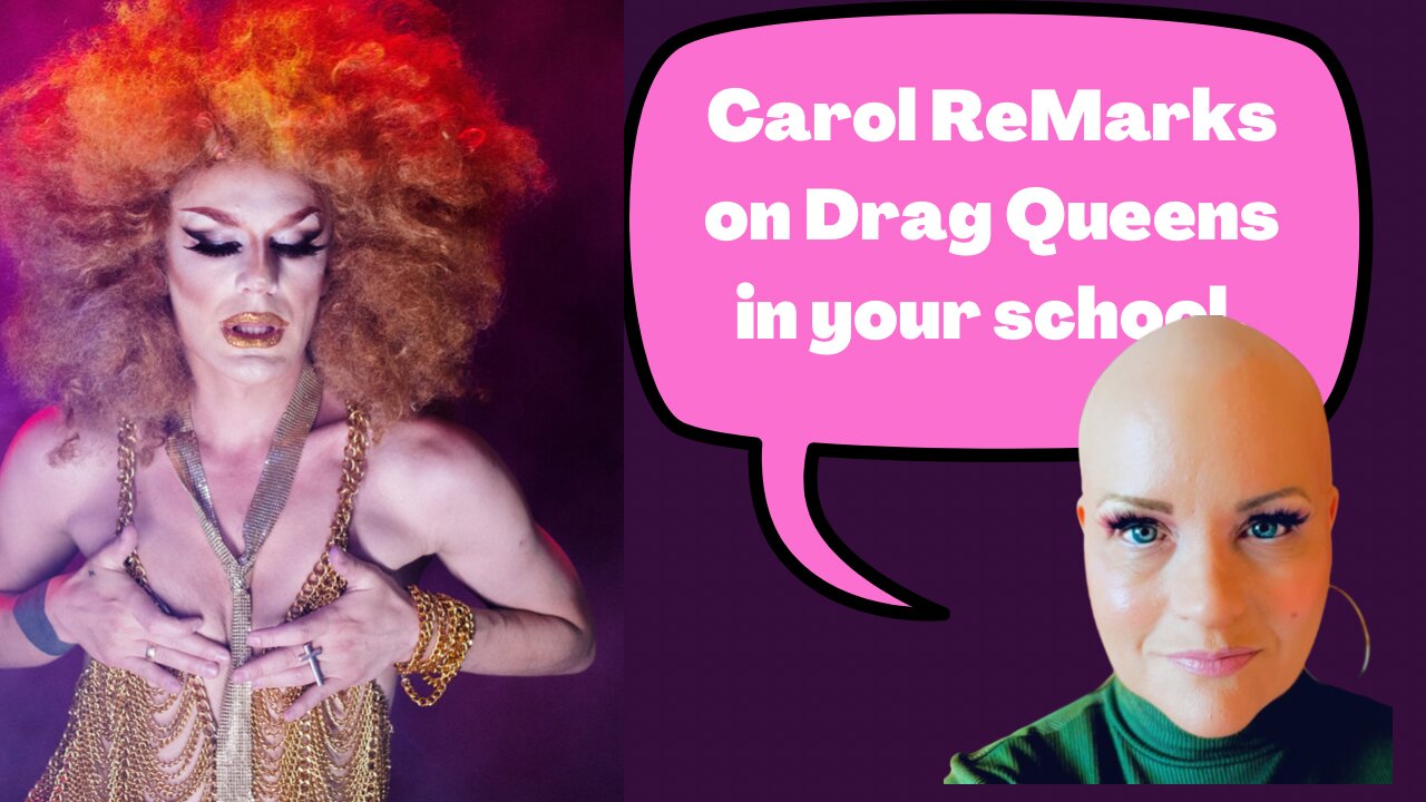 ReMarks on Drag Queens in Your Schools