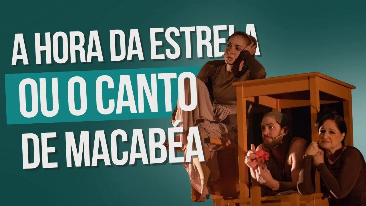 Musical “A hora da estrela ou O canto de Macabéa”