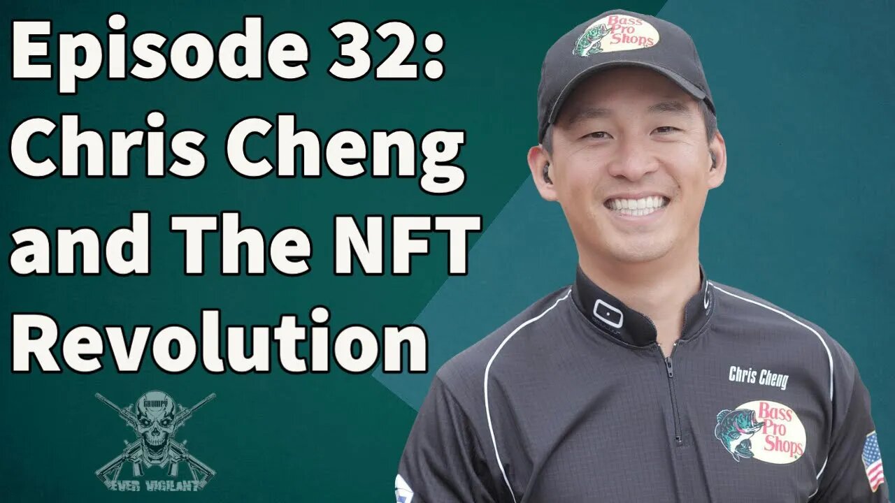 Episode 32: Chris Cheng and The NFT Revolution