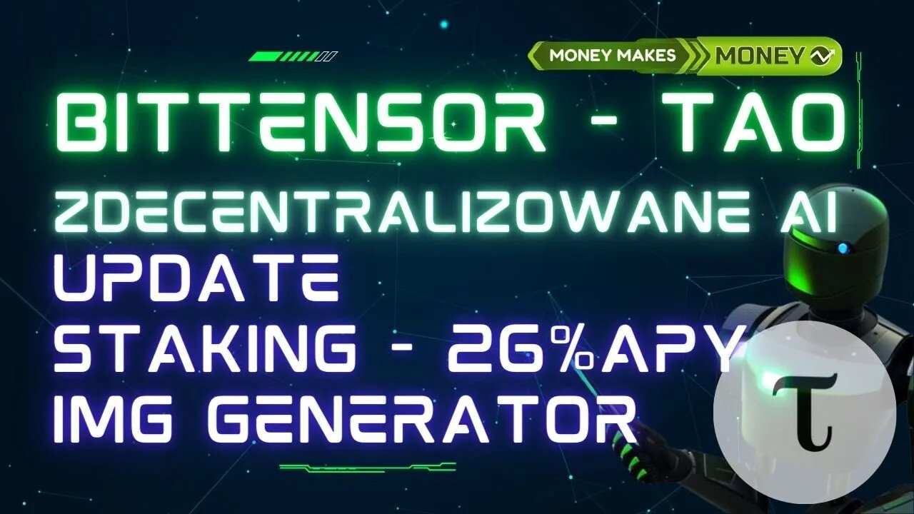 BITTENSOR TAO ✅ UpDate - Staking 26% APY + Generator Grafik + ChatBot 🤖