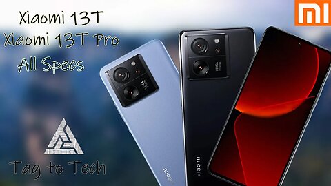 Xiaomi 13T Pro & Xiaomi 13T || All Specs || Tag to Tech