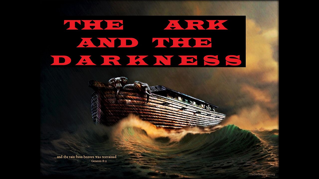 THE ARK AND THE DARKNESS