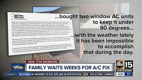 Family waits weeks for A/C to be fixed