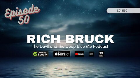 50. Rich Bruck - The Devil and the Deep Blue Me S01E50