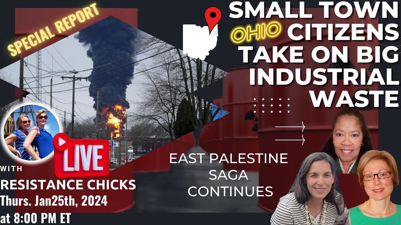 Small Town Citizens Take on Big Industrial Waste - East Palestine Saga Continues