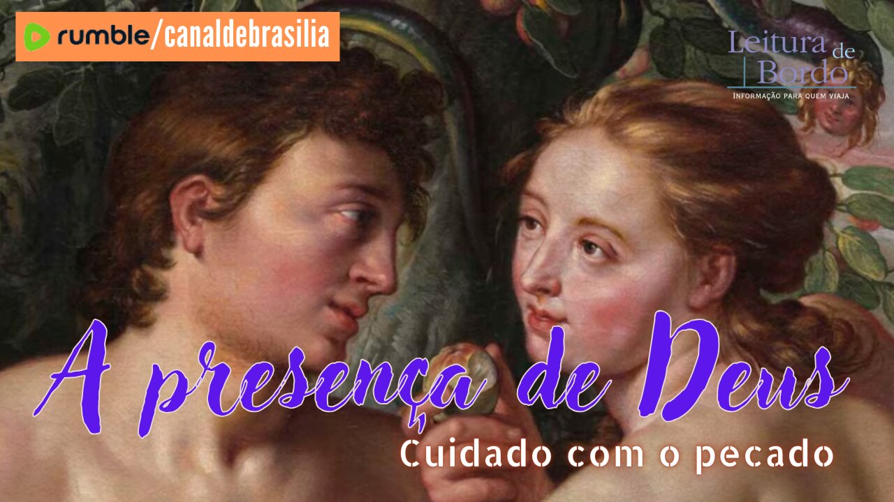 A presença de Deus CCIX - Cuidado com o pecado