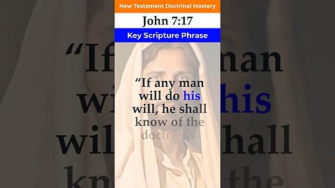 John 7:17 | Key Phrase