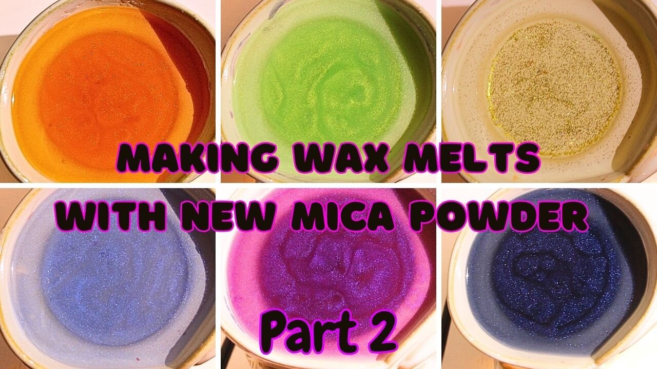 ✨ Making Wax Melts With NEW Mica Powder from Mad Micas! ✨Part 2