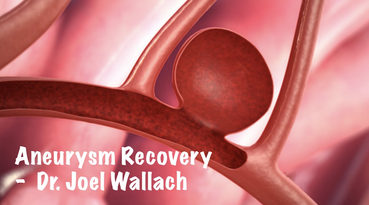 Aneurysm Recovery - Dr. Joel Wallach