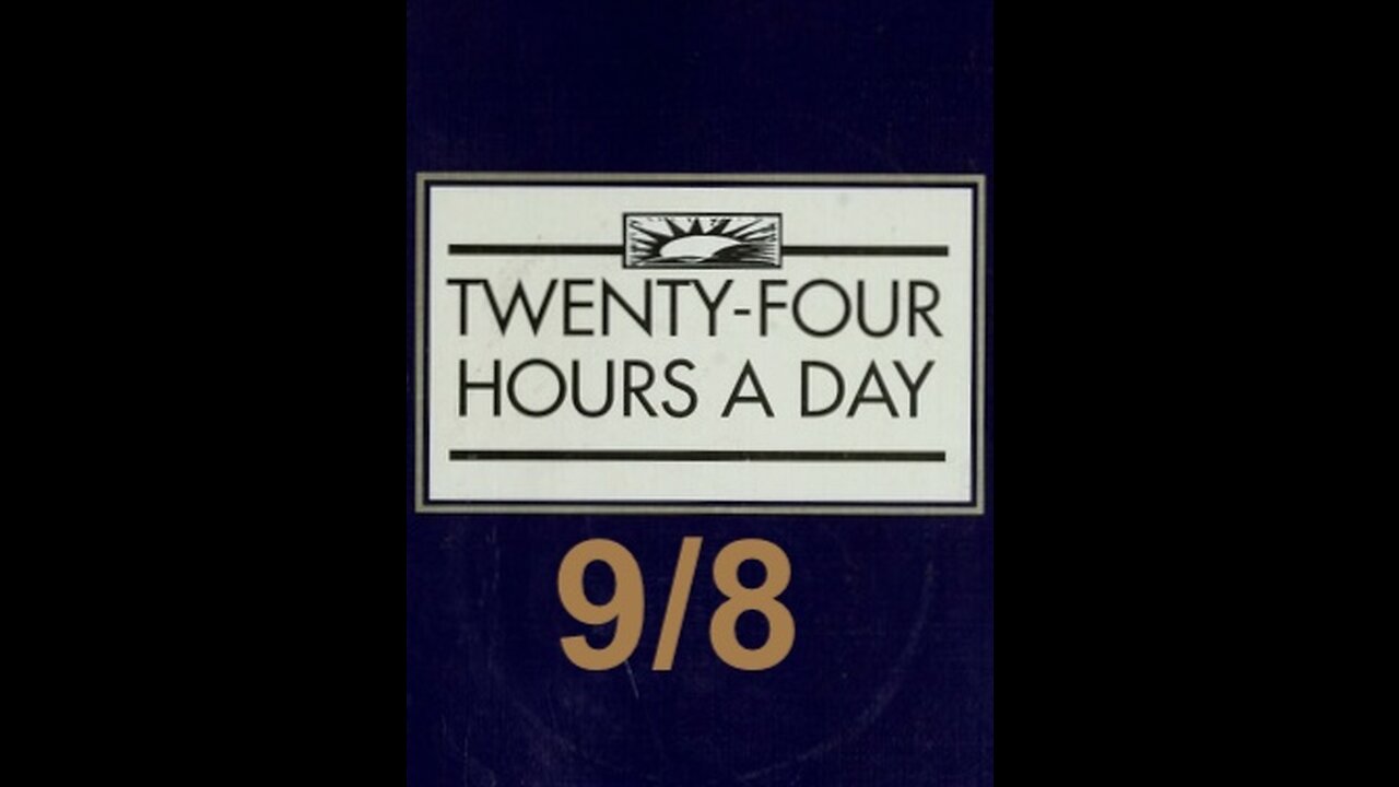 Twenty-Four Hours A Day Book Daily Reading – September 8 - A.A. - Serenity Prayer & Meditation