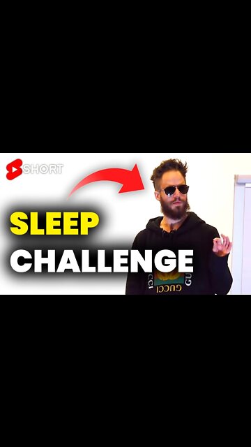 The Sleep Challenge! ⚠️