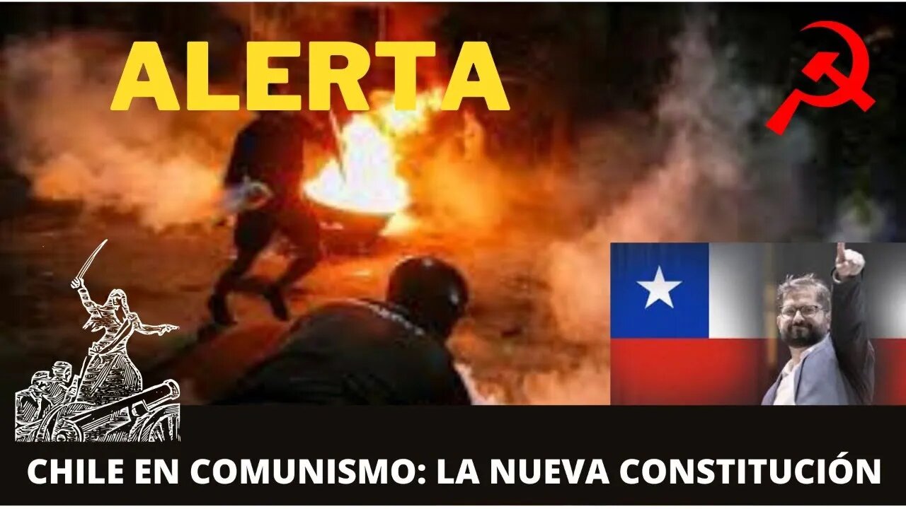 CHILE AVANZA HACIA UN COMUNISMO RADICAL CON LA NUEVA CONSTITUCIÓN