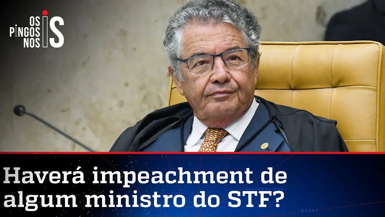 Marco Aurélio diz o que o pensa sobre impeachment de ministros do STF