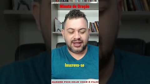 Minuto de Oração.