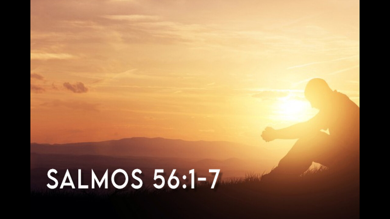 Salmos 56:1-7