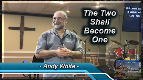 Andy White: The Two Shall Become One