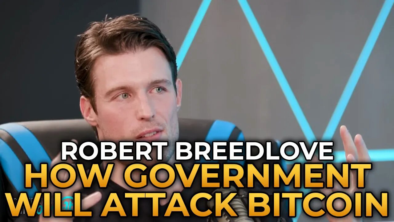 Robert Breedlove - How Government Will Attack Bitcoin