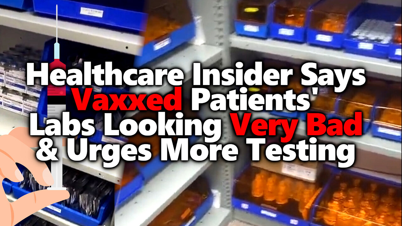 Healthcare Insider Alleges Blood Lab Results Looking "Very Bad" For Their Vaccinated Patients