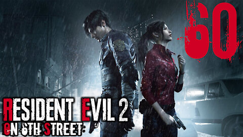Resident Evil 2 on 6th Street Part 60