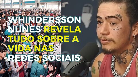 WHINDERSSON NUNES REVELA TUDO SOBRE A VIDA NAS REDES SOCIAIS #010 #cortes #podcast #flowpodcast