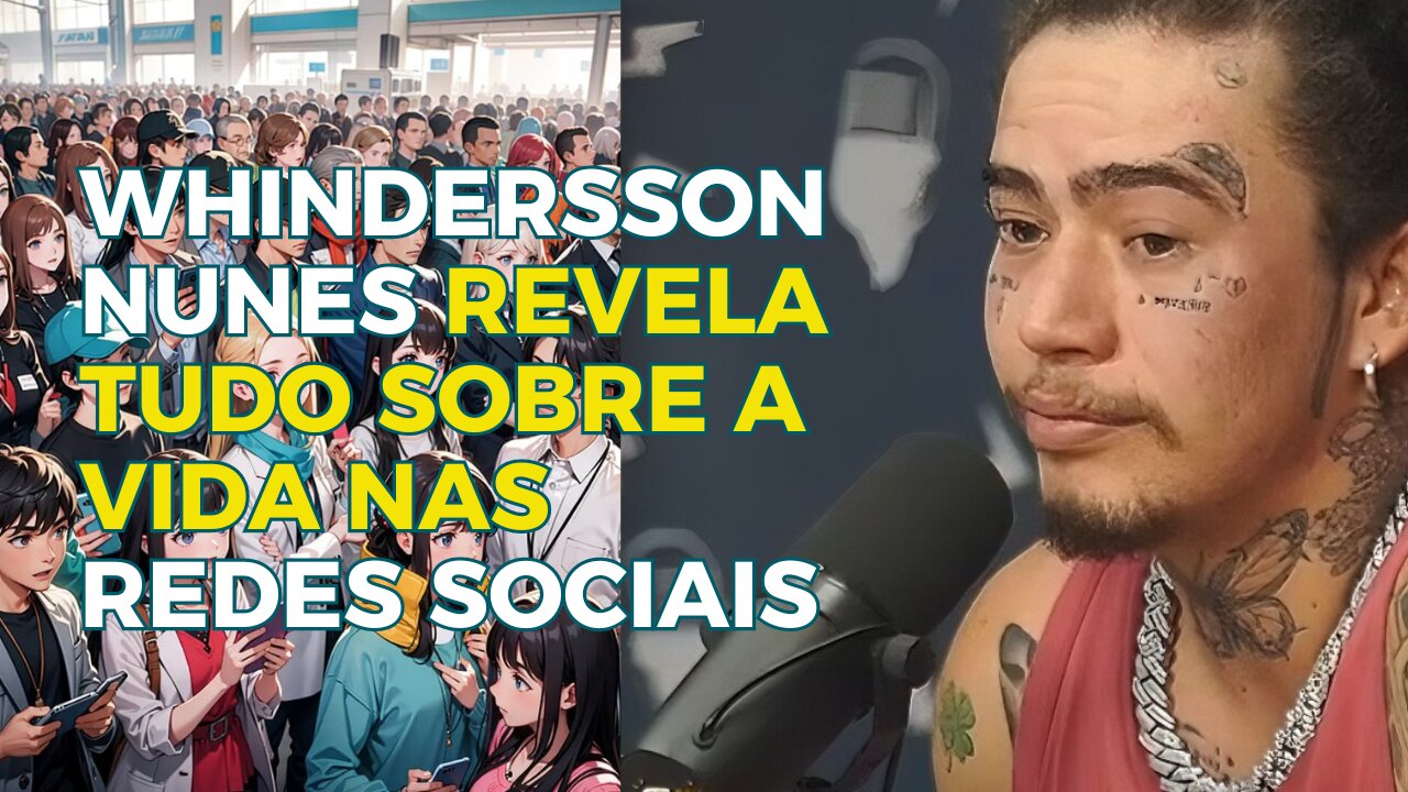 WHINDERSSON NUNES REVELA TUDO SOBRE A VIDA NAS REDES SOCIAIS #010 #cortes #podcast #flowpodcast