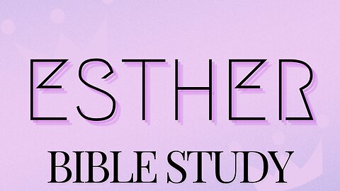 Esther Bible Story (Bible Study)