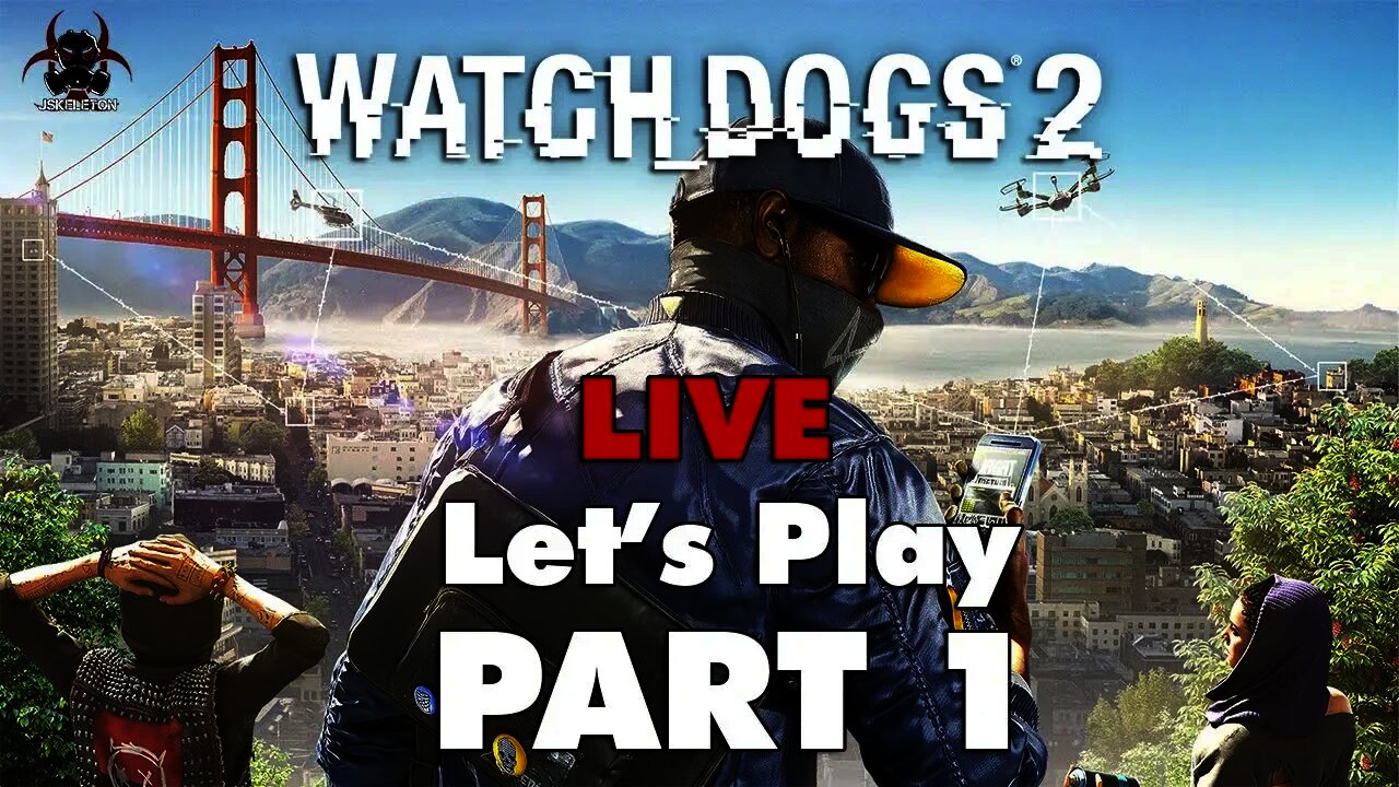 Watch Dogs 2 - LIVE Let's Play/Walkthrough Part 1 - The Beginning