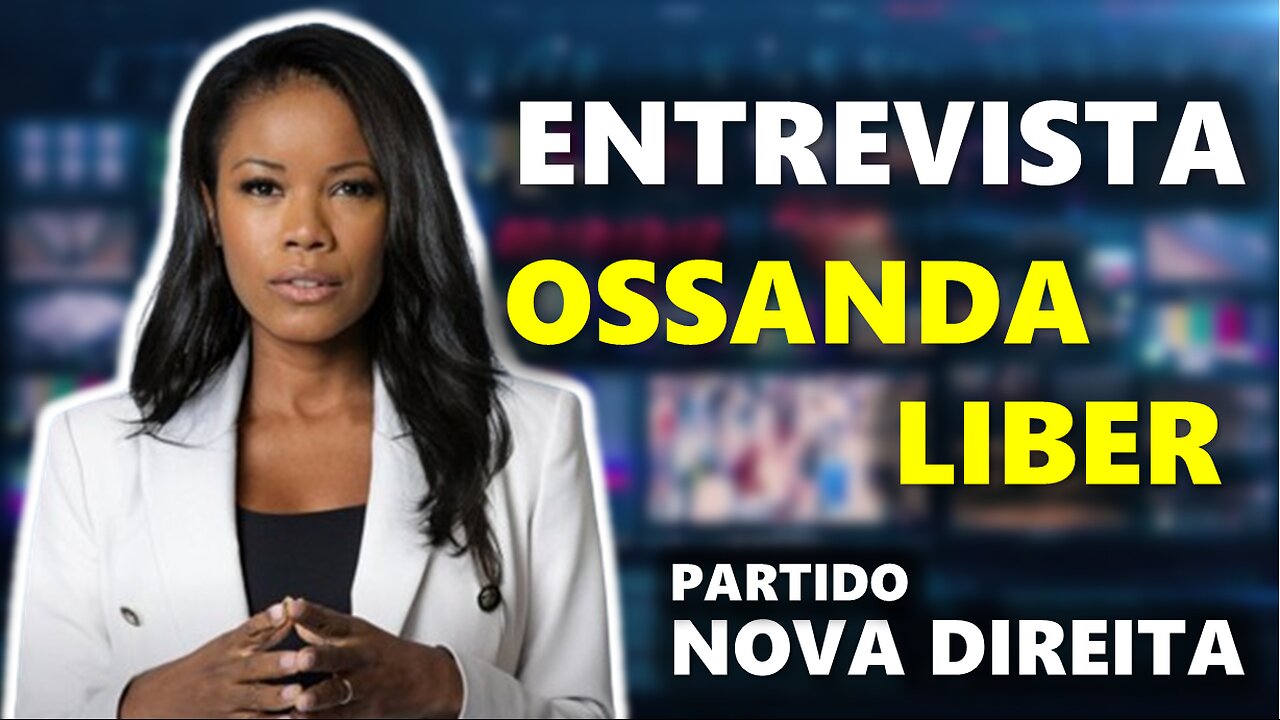 🎙️| Entrevista com Ossanda Liber, Presidente do NOVA DIREITA