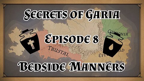 Secrets of Garia Episode 8: Bedside Manners