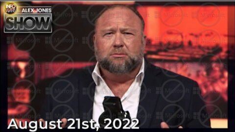 The Alex Jones Show 8/21/22