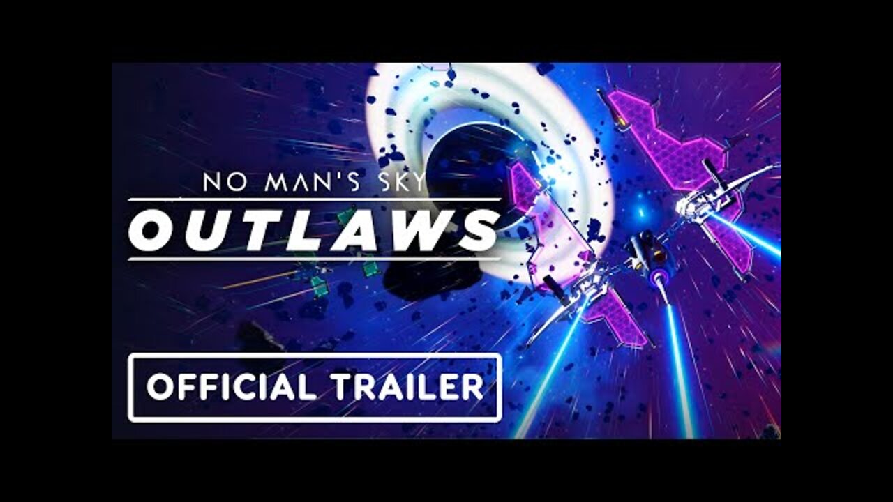 No Man's Sky Outlaws - Official Trailer