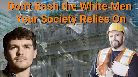 Nick Fuentes || Don't Bash the White Men Your Society Relies On