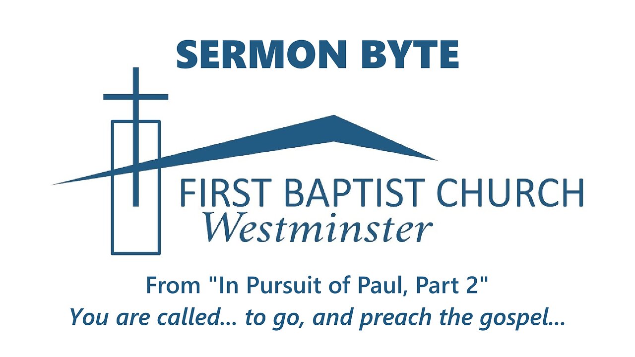 Mar. 10, 2024 - Sunday AM Sermon Byte - "You are called... to go, and preach the gospel..."