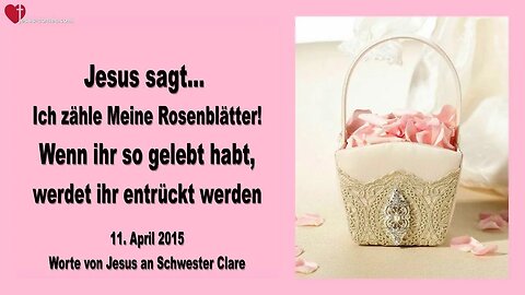 Rhema 28.03.2023 ❤️ Ich zähle Meine Rosenblätter...Wenn ihr so gelebt habt, werdet ihr entrückt